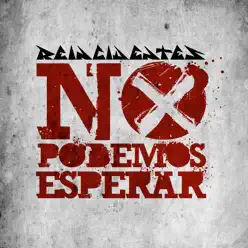 No Podemos Esperar - Single - Reincidentes