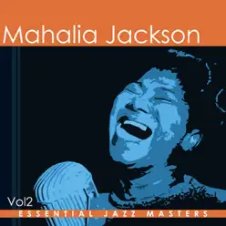 Classic Years of Mahalia Jackson, Vol. 2 - Mahalia Jackson