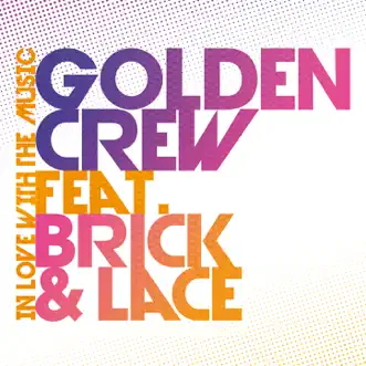 In Love With The Music - Single (Radio Edit Uk) by Golden Crew album reviews, ratings, credits