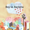 Boy vs. Bacteria