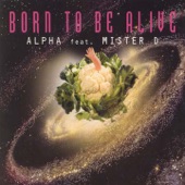 Born To Be Alive (feat. Mister D.) [radio edit] artwork