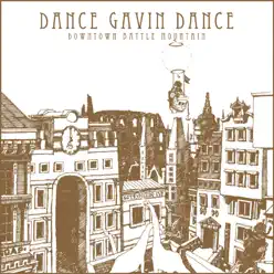 Downtown Battle Mountain - Dance Gavin Dance