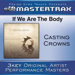 If We Are the Body (Performance Tracks) - EP - Casting Crowns