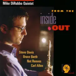 From the Inside Out by Bruce Barth, Carl Allen, Mike DiRubbo Quintet, Nat Reeves & Steve Davis album reviews, ratings, credits