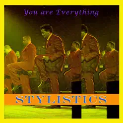 You are Everything - The Stylistics