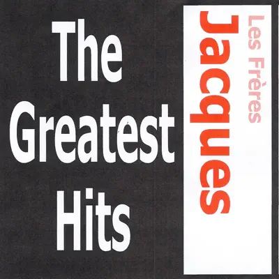 Les Frères Jacques - The greatest hits - Les Frères Jacques