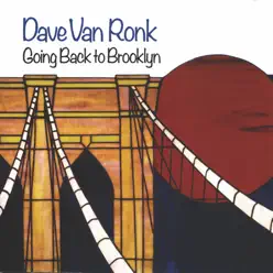 Going Back to Brooklyn - Dave Van Ronk