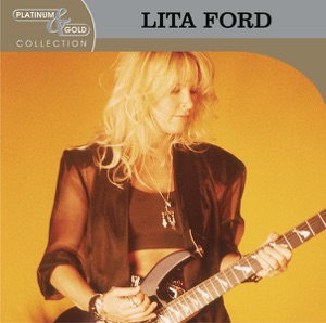 Platinum & Gold Collection: Lita Ford
