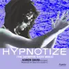 Hypnotize (The Desi Radio Mix) [feat. IshQ Bector & Sonu Kakkar] song lyrics