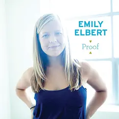 Proof by Emily Elbert album reviews, ratings, credits
