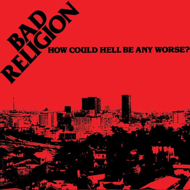 how-could-hell-be-any-worse-by-bad-religion-on-apple-music