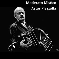 Moderato Mistico - Ástor Piazzolla