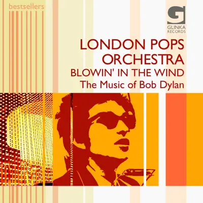 London Pops Orchestra. Blowin' in the wind. The Music of Bob Dylan - London Pops Orchestra London Pops Orchestra. Blowin' in the wind. The Music of Bob Dylan - London Pops Orchestra