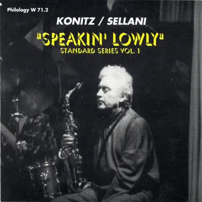 Speaking' Lowly - Standard Series, Vol. 1 - Lee Konitz