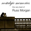 The Very Best of Russ Morgan (Nostalgic Memories Volume 154), 2009