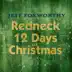 Redneck 12 Days of Christmas song reviews