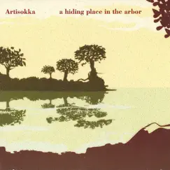 A Hiding Place In the Arbor by Artisokka album reviews, ratings, credits