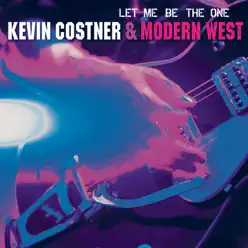 Let Me Be The One - Kevin Costner Let Me Be The One - Kevin Costner