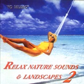Relax Nature Sounds & Landscapes Vol. 2