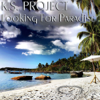 Looking For Paradise - K.S. Project