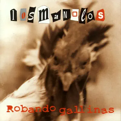 Robando gallinas - Los Manolos