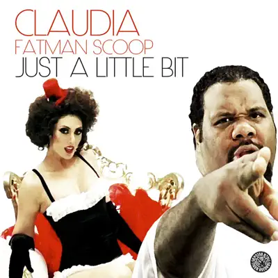 Just a Little Bit (Remixes) [feat. Fatman Scoop] - Cláudia