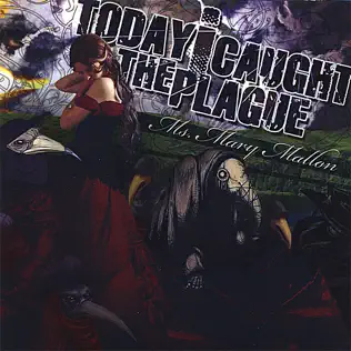 télécharger l'album Today I Caught The Plague - Ms Mary Mallon