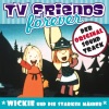 TV Friends Forever: Wickie Und Die Starken Männer (Der Original Soundtrack)