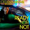 Ready or Not (EDX Remix) [feat. Second Sun] song lyrics