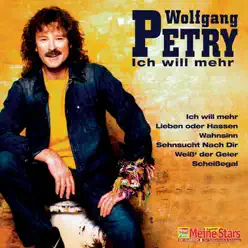 Ich will mehr - Wolfgang Petry