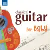 Classical Guitar for Baby album lyrics, reviews, download
