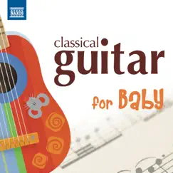 Classical Guitar for Baby by Norbert Kraft, Mats Bergström, Gerald Garcia, Marc Teicholz & Enno Voorhorst album reviews, ratings, credits