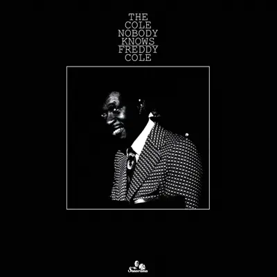 The Cole Nobody Knows - Freddy Cole The Cole Nobody Knows - Freddy Cole