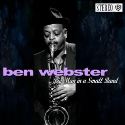 Big Man in a Small Band - Ben Webster