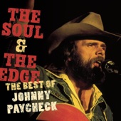 The Soul & the Edge - The Best of Johnny Paycheck artwork