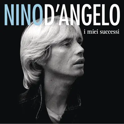 I miei successi - Nino D'Angelo