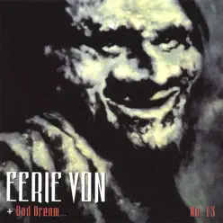 Bad Dream No. 13 - Eerie Von