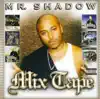 Stream & download Mr. Shadow: Mix Tape