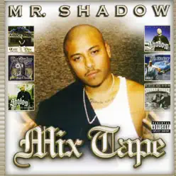 Mr. Shadow: Mix Tape - Mr. Shadow