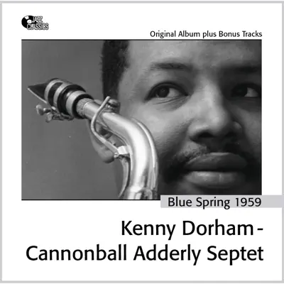 Blue Spring (Bonus Track Version) - Cannonball Adderley Blue Spring (Bonus Track Version) - Cannonball Adderley