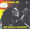 Bob Marley emlékére - Ladanybene 27