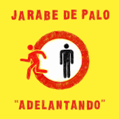 Adelantando - Jarabe de Palo