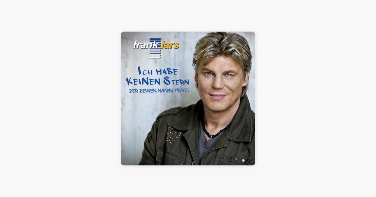 Frank Lars Ich Habe Keinen Stern Der Deinen Namen Trägt