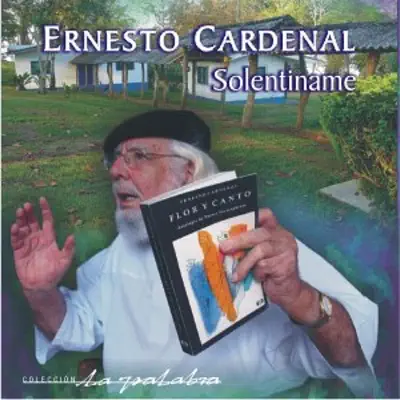 Ernesto Cardenal: Solentiname - Ernesto Cardenal Ernesto Cardenal: Solentiname - Ernesto Cardenal
