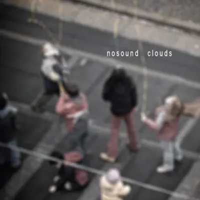 Clouds - EP - Nosound