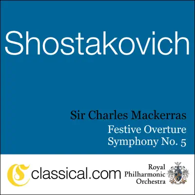 Dimitry Shostakovich, Festive Overture In a Major, Op. 96 - Royal Philharmonic Orchestra