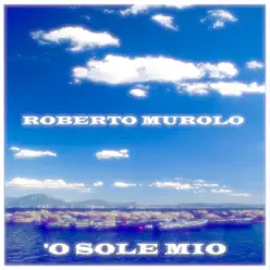 'O sole mio (La voce e la chitarra) - Roberto Murolo