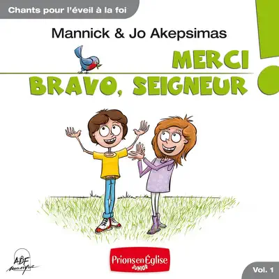 Merci, bravo, Seigneur, Vol. 1 (Chants pour l'éveil à la foi) - Mannick