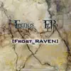 Frost RAVEN - Echos EP album lyrics, reviews, download