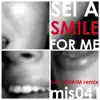 Smile for Me - EP album lyrics, reviews, download